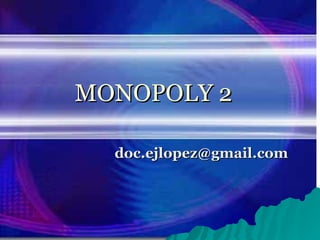 MONOPOLY 2 [email_address] 