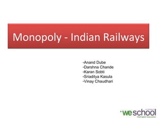 [object Object],[object Object],[object Object],[object Object],[object Object],Monopoly - Indian Railways 