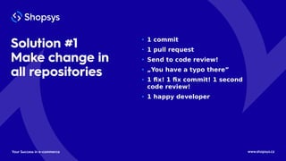Monorepo: How We Started to Save Our Developers Time Slide 46