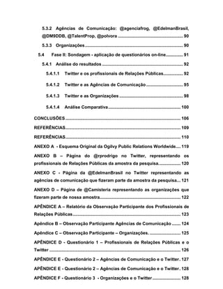 Relações Públicas e as Redes Sociais On-line: um estudo do caso Twitter" Slide 13