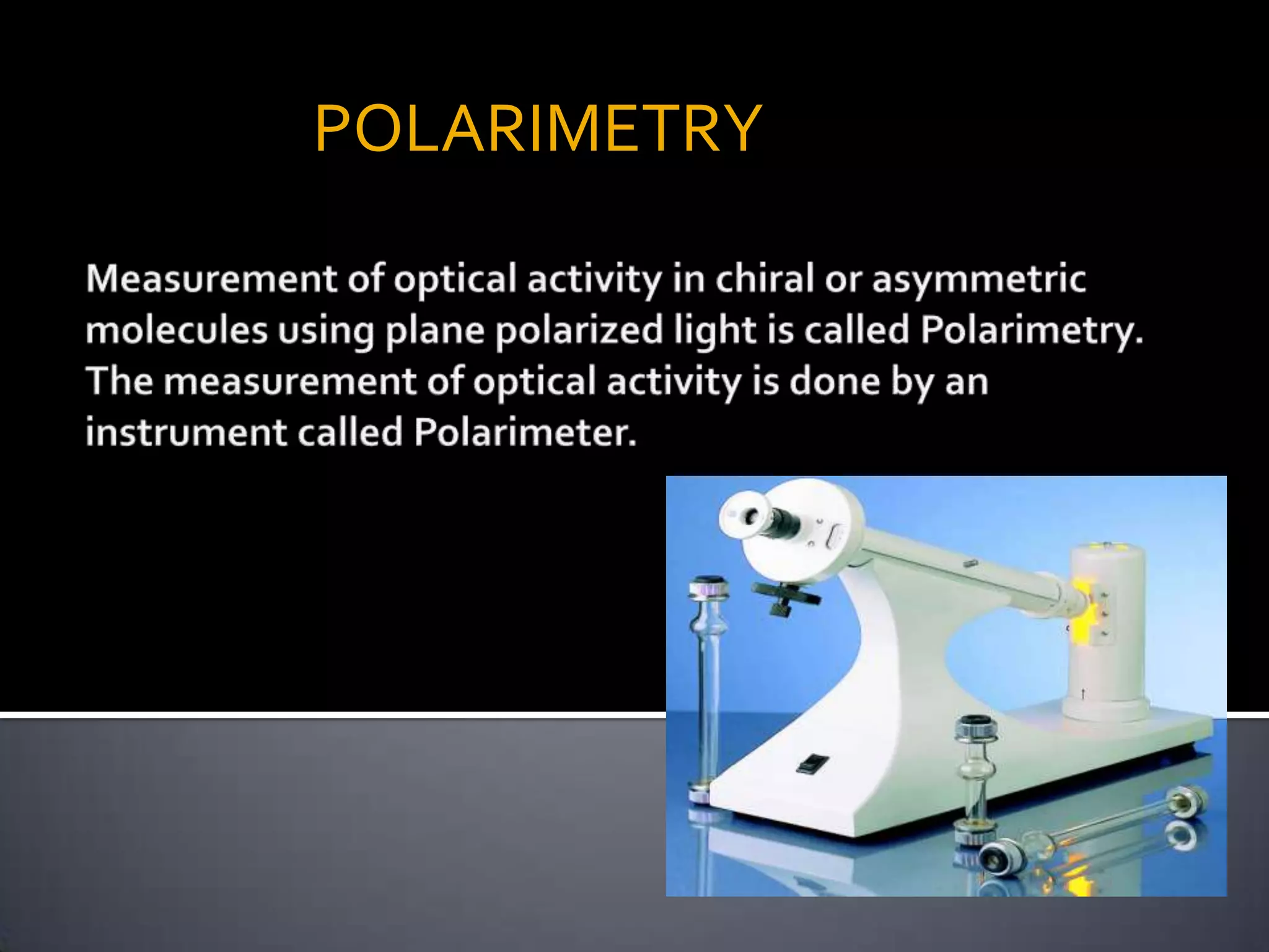 POLARIMETRY
 