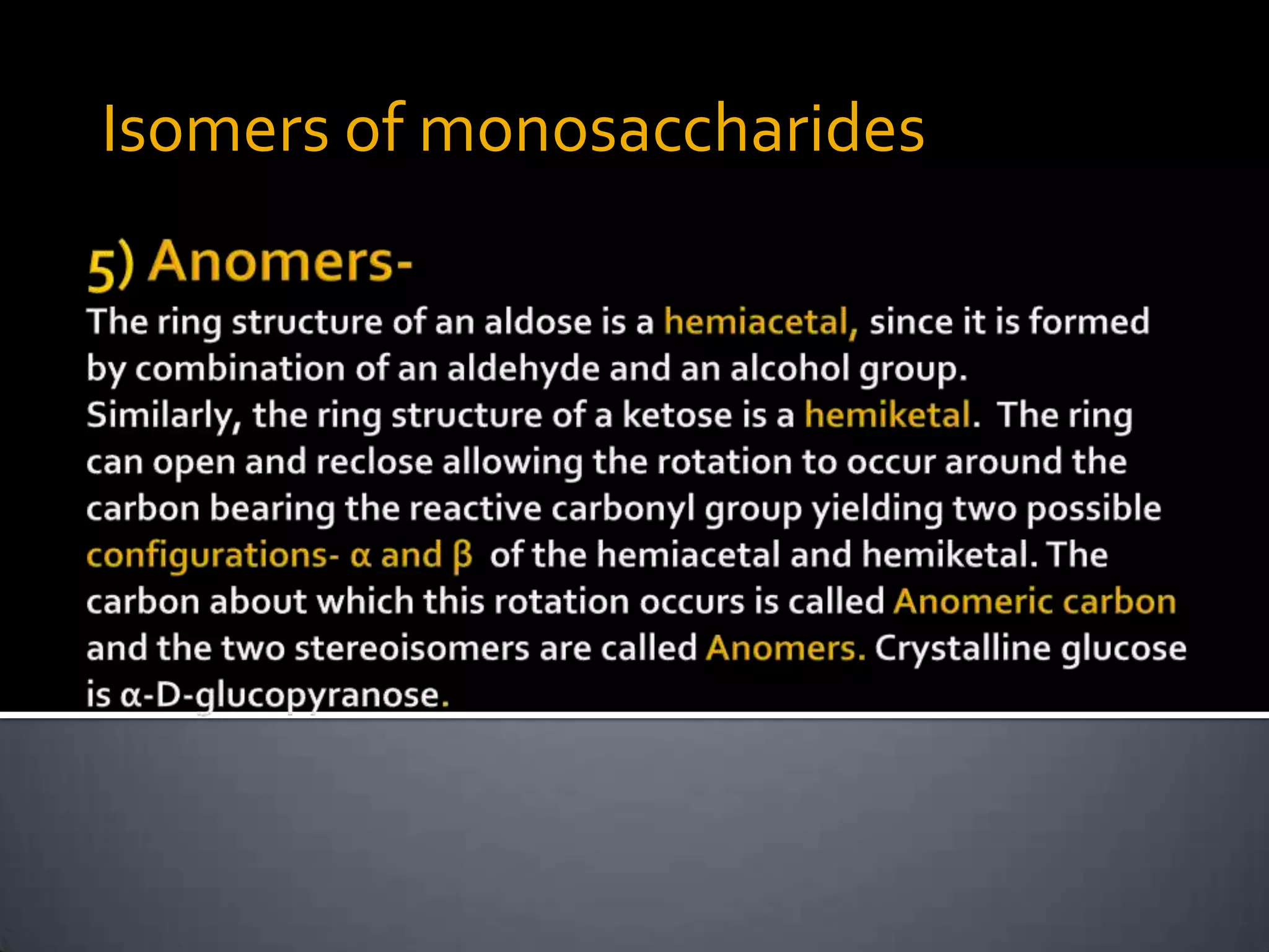 Isomers of monosaccharides
 