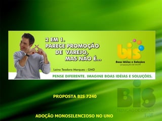 PROPOSTA BIS 7240 ADOÇÃO MONOSILENCIOSO NO UNO  