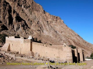 Monastère Sainte-Catherine    Pied du mont Sinaï, Égypte 