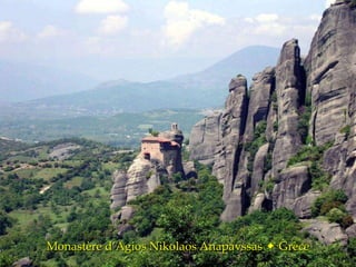 Monastère d’Agios Nikolaos Anapavssas    Grèce 