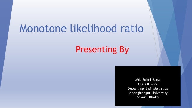 Monotone Likelihood Ratio Test