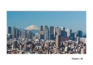 Tóquio | 28
 