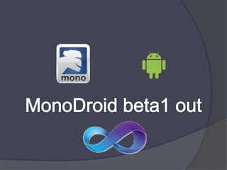 MonoDroid beta1 out
