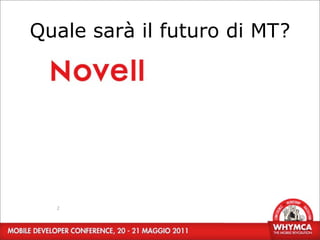 Quale sarà il futuro di MT?




  2
 