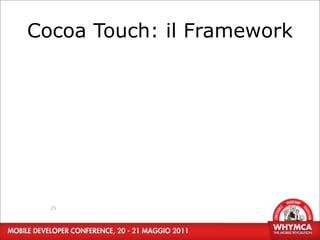 Cocoa Touch: il Framework




  25
 