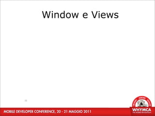 Window e Views




26
 