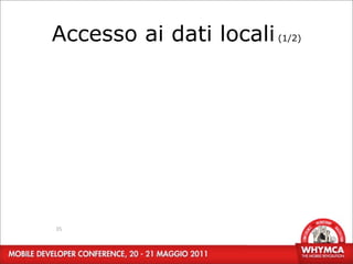 Accesso ai dati locali (1/2)




35
 