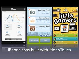iPhone apps built with MonoTouch
 