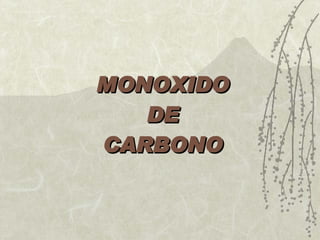 MONOXIDO  DE  CARBONO 