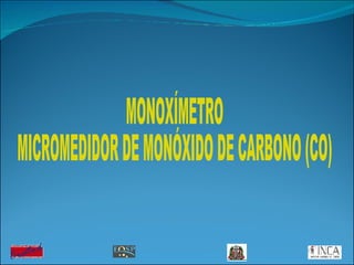 MONOXÍMETRO MICROMEDIDOR DE MONÓXIDO DE CARBONO (CO) 