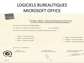 LOGICIELS BUREAUTIQUES
MICROSOFT OFFICE
 