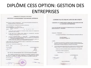 DIPLÔME CESS OPTION: GESTION DES
ENTREPRISES
 