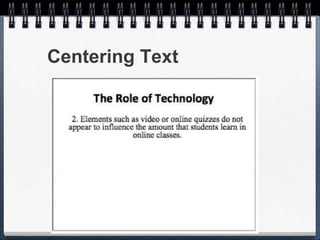 Centering Text
 