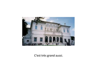 C’est très grand aussi.
 