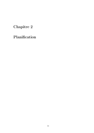 Chapitre 2
Planication
11
 