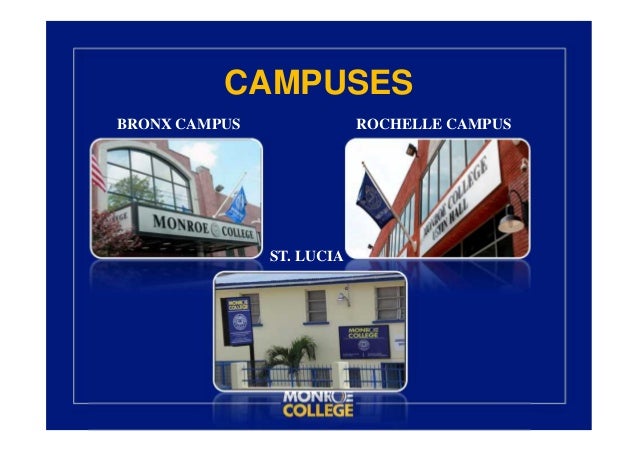 monroe college admissions About schools, degrees & programs admissions & aid campus life quick facts contact us located in downtown new rochelle, the monroe college new rochelle campus is nestled in a diverse, thriving suburban community in westchester county. monroe college admissions About schools, degrees & programs admissions & aid campus life quick facts contact us located in downtown new rochelle, the monroe college new rochelle campus is nestled in a diverse, thriving suburban community in westchester county.