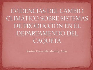 Karina Fernanda Monroy Arias
 