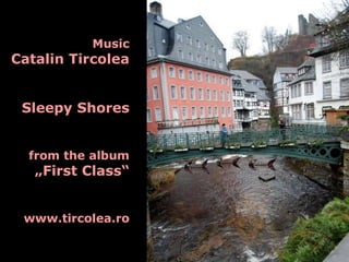 Music Catalin Tircolea Sleepy Shores from the album „ First Class“ www.tircolea.ro 