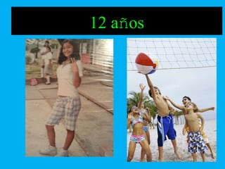12 años
 
