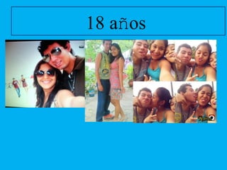 18 años
 