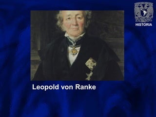 HISTORIA
Leopold von Ranke
 