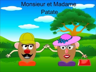 Monsieur et Madame  Patate 
