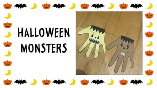 HALLOWEEN
MONSTERS
 