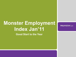 Good Start to the Year Monster Employment Index Jan’11 