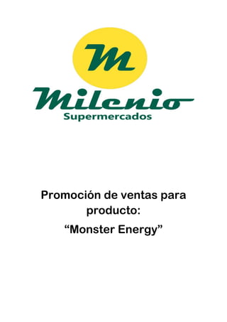 Promoción de ventas para
producto:
“Monster Energy”
 