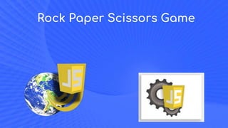 Rock Paper Scissors Game
 
