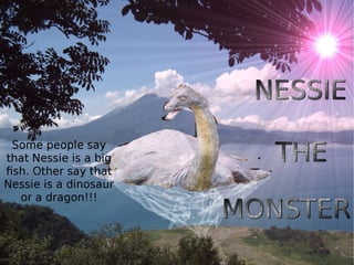 Loch Ness Monster presentation