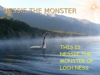 Loch Ness Monster presentation