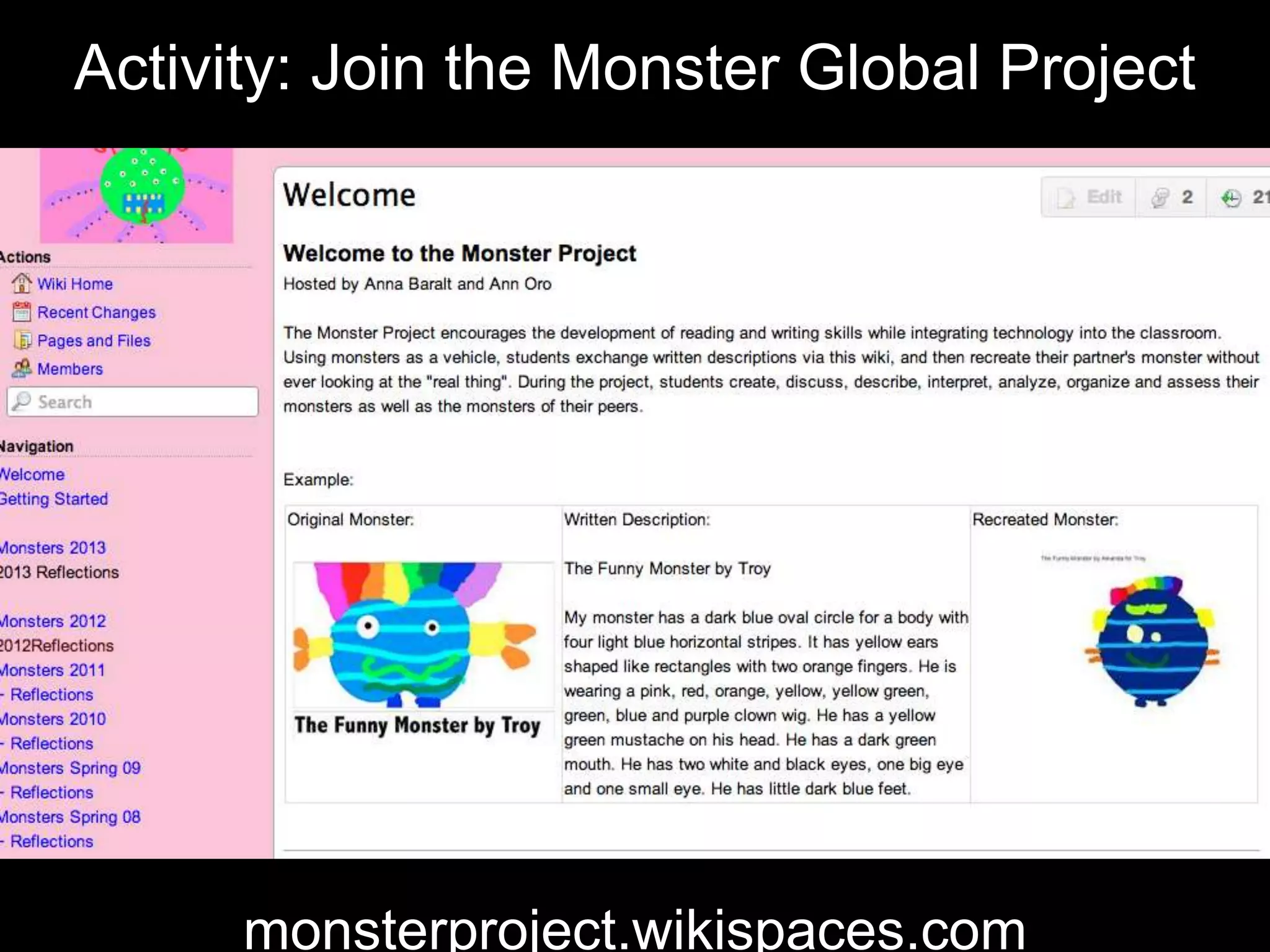 Activity: Join the Monster Global Project
monsterproject.wikispaces.com
 