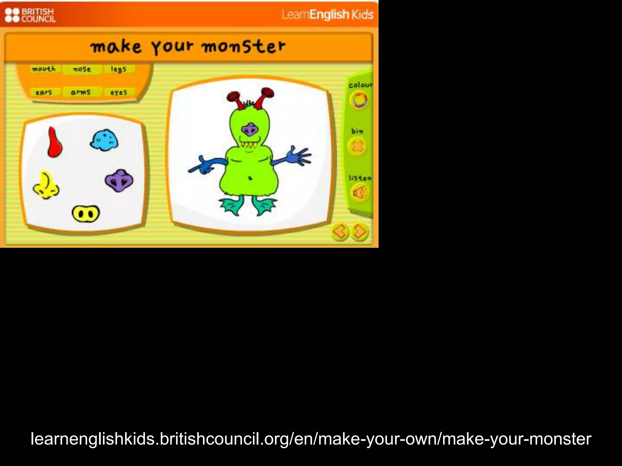 learnenglishkids.britishcouncil.org/en/make-your-own/make-your-monster
 