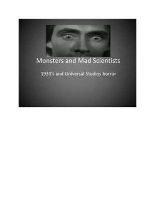 Monsters and mad scientists