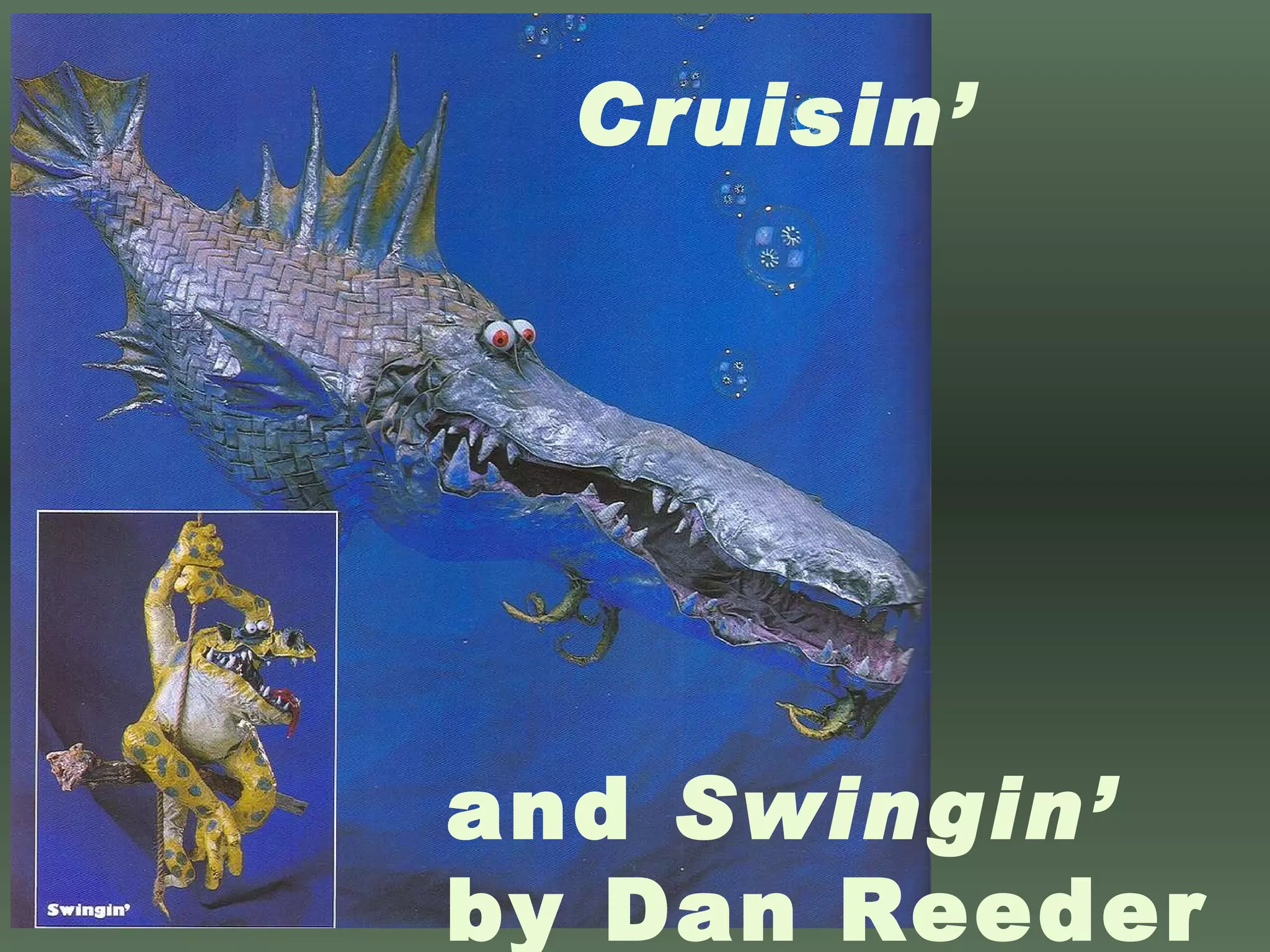Cruisin’   and  Swingin’  by Dan Reeder 