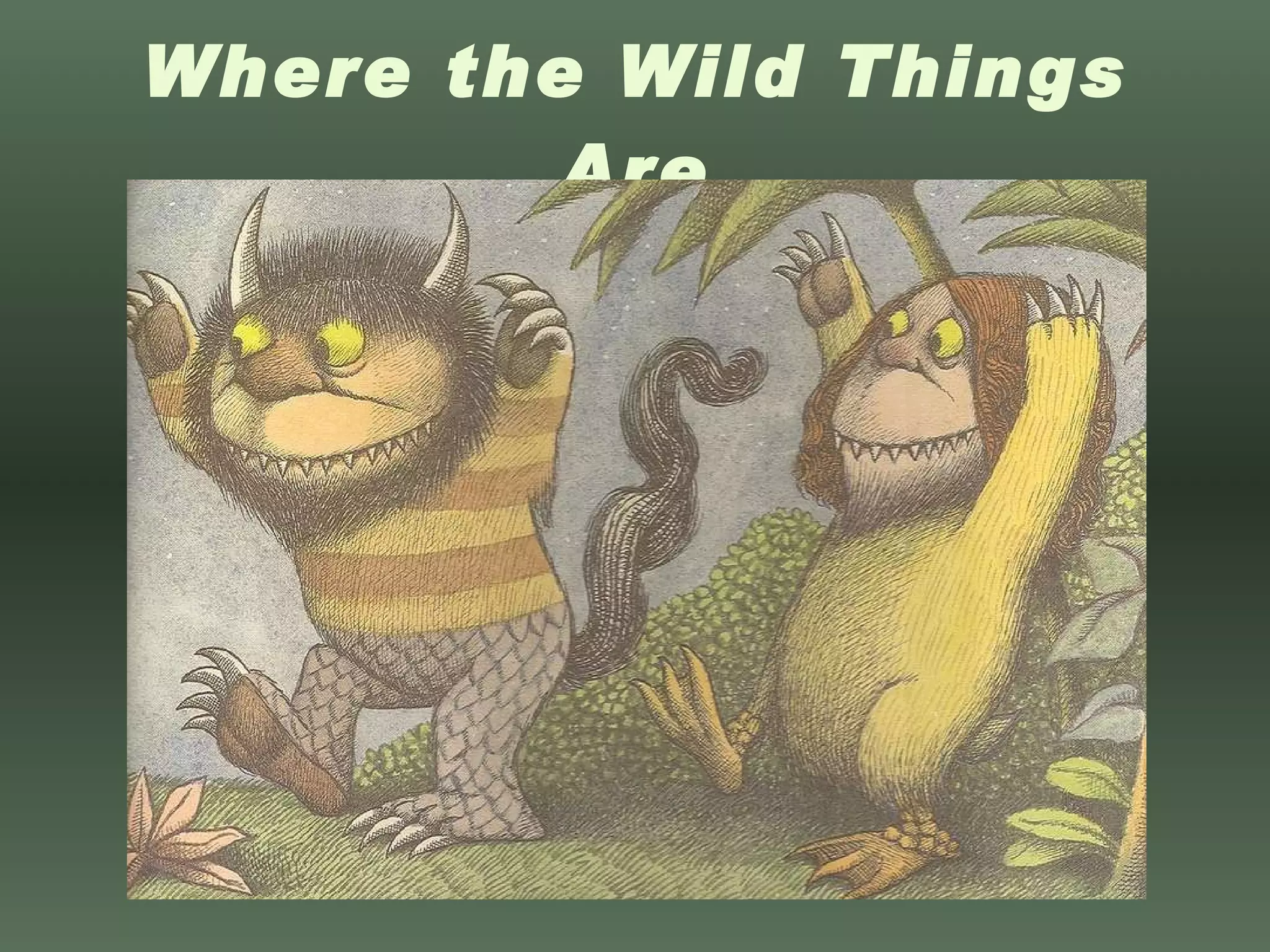 Where the Wild Things Are 