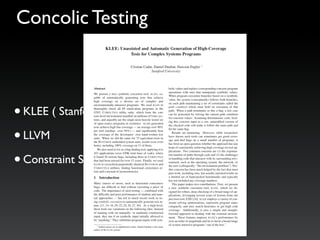 •KLEE ( Stanford, 2008 )
•LLVM
•Constraint Solver
Concolic Testing
 