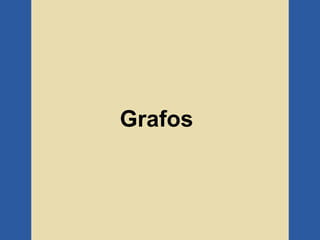 Grafos
 