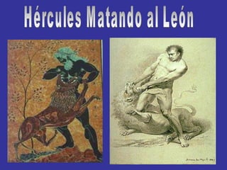 Hércules Matando al León 