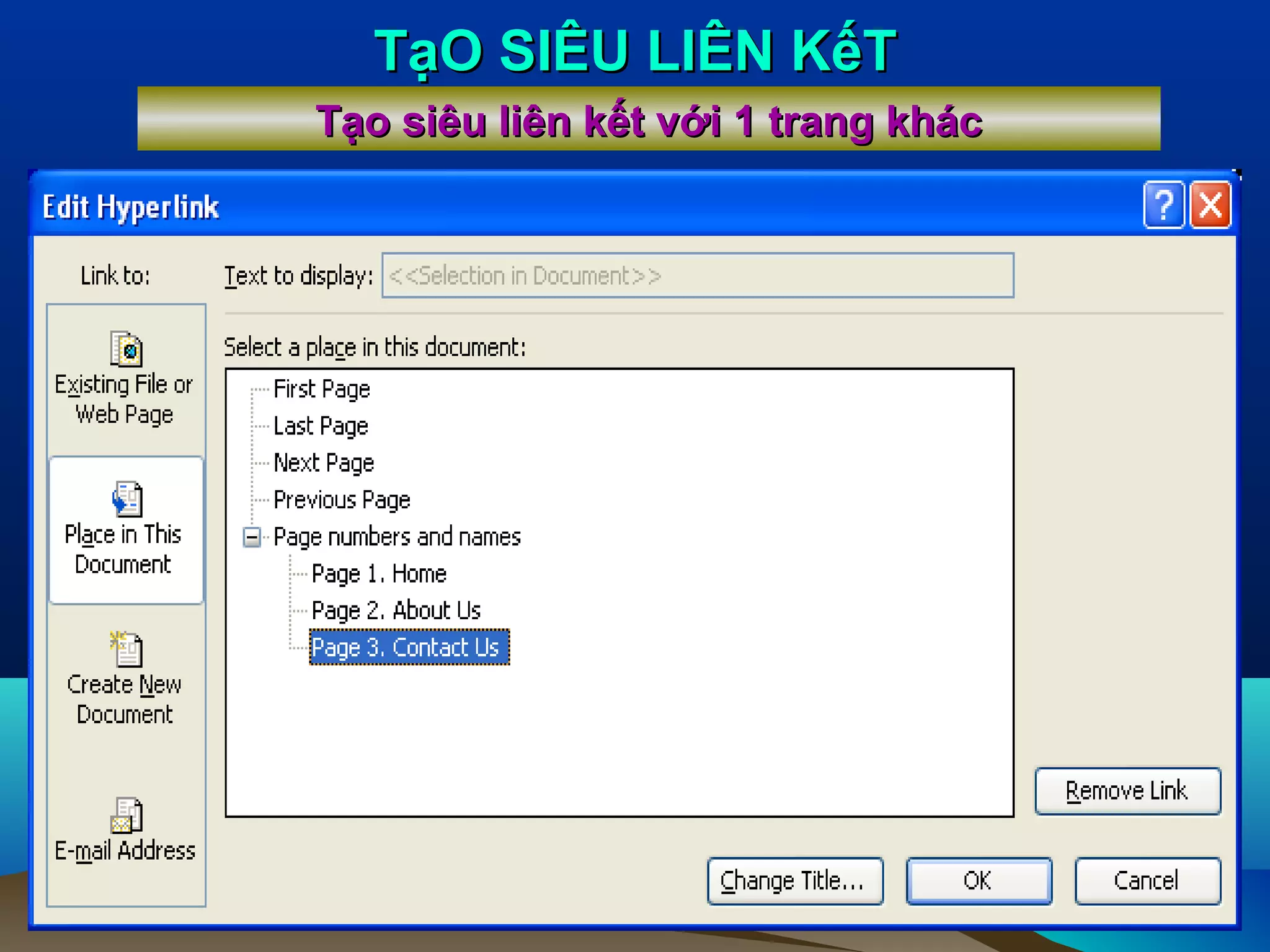 TạO SIÊU LIÊN KếT
Tạo siêu liên kết với 1 trang khác

 