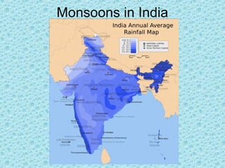 Monsoons in India
 