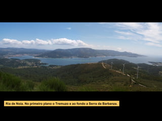 Ría de Noia. No primeiro plano o Tremuzo e ao fondo a Serra da Barbanza.
 