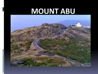 MOUNT ABU
 