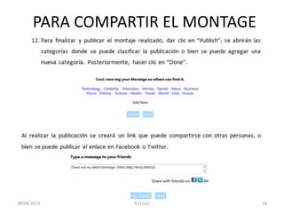 PARA COMPARTIR EL MONTAGE
28/06/2013 R.O.Q.G 18
 